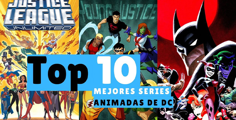 ? Las 10 Mejores Series Animadas de DC Comics